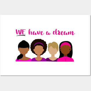 We Have a Dream - Feminism Posters and Art